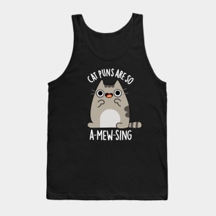 Cat Puns Are So A-Mew-Sing Cute Animal Pun Tank Top